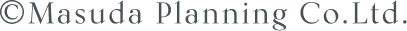 ©Masuda Planning Co.Ltd.